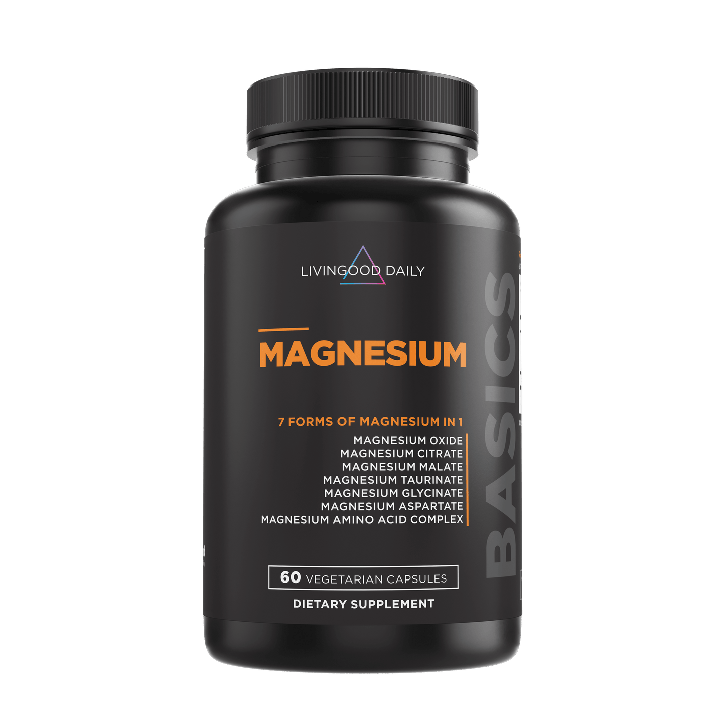 Livingood Daily Magnesium Supplement Bottle 7 Forms of Magnesium 60 Vegetarian Capsules